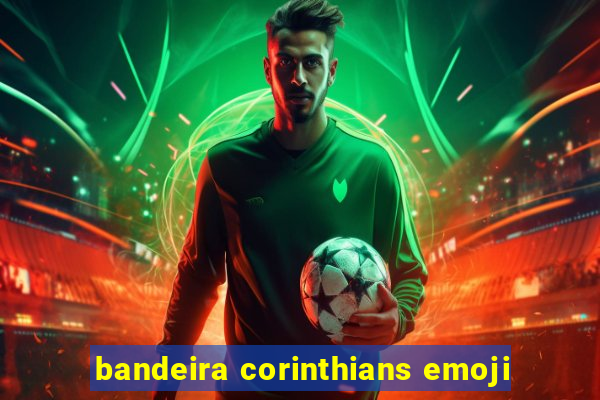 bandeira corinthians emoji