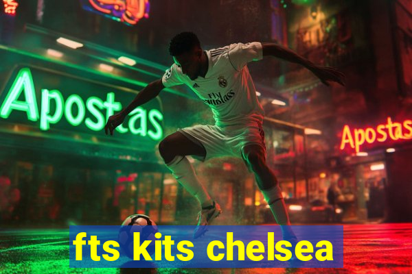 fts kits chelsea