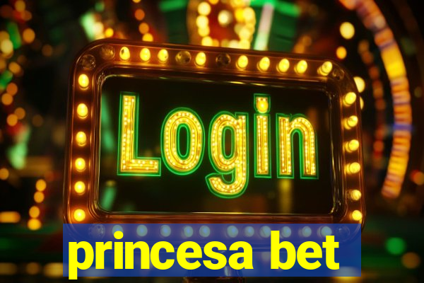 princesa bet