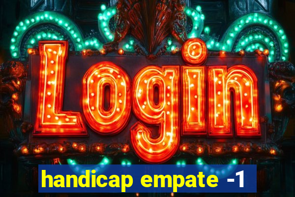 handicap empate -1