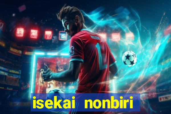 isekai nonbiri nouka dublados