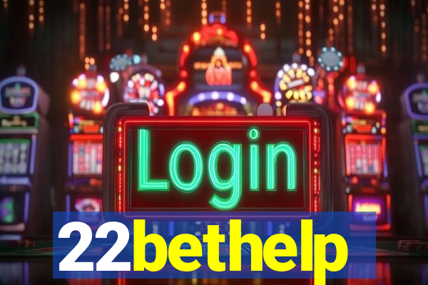 22bethelp