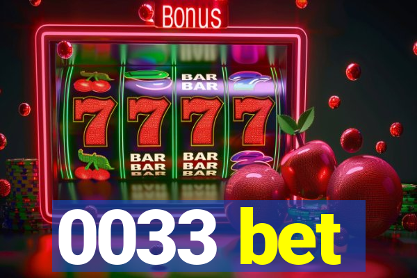 0033 bet