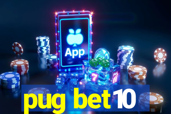 pug bet10