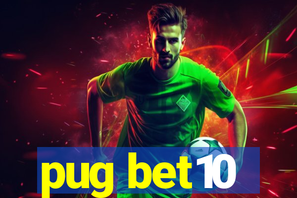 pug bet10