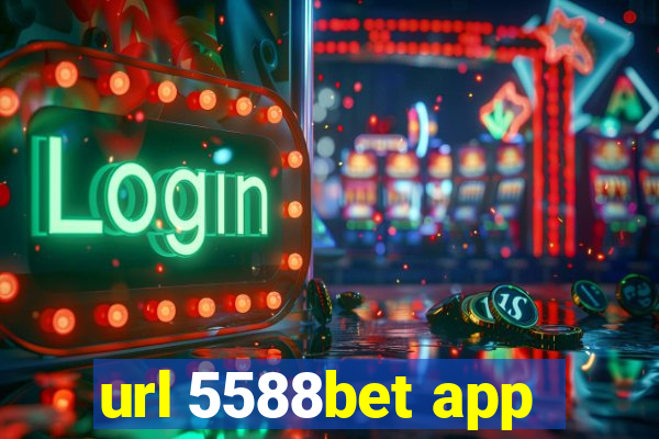 url 5588bet app