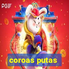 coroas putas