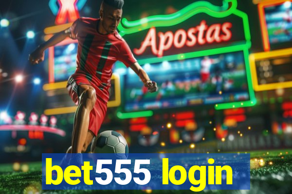 bet555 login