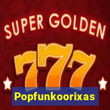 Popfunkoorixas