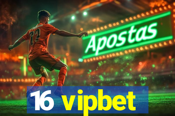 16 vipbet