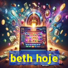 beth hoje