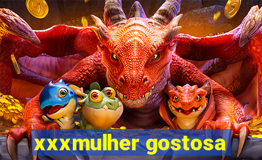 xxxmulher gostosa
