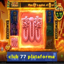 club 77 plataforma