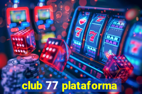 club 77 plataforma