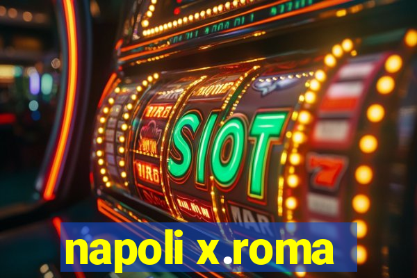 napoli x.roma