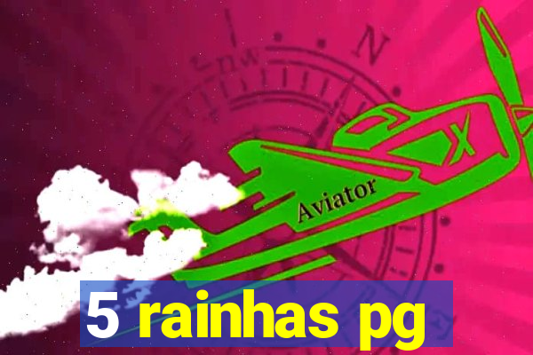 5 rainhas pg
