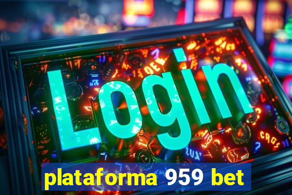 plataforma 959 bet