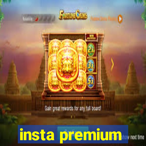 insta premium