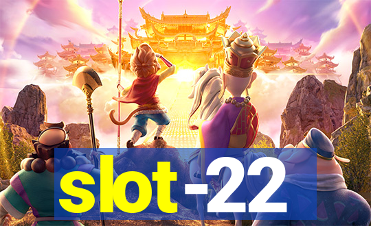 slot-22