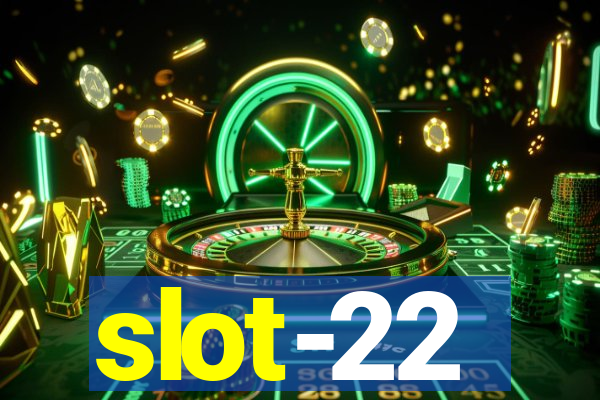slot-22