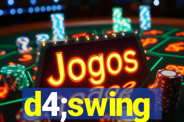 d4;swing