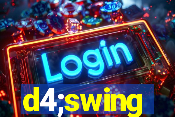 d4;swing