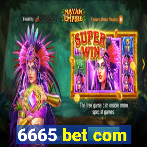 6665 bet com