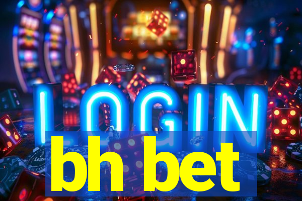 bh bet
