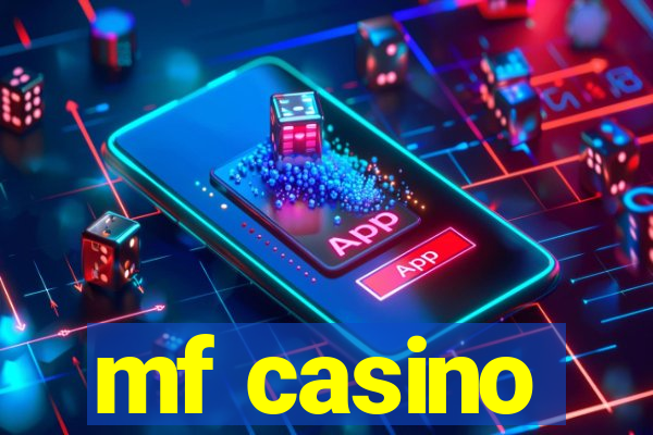 mf casino