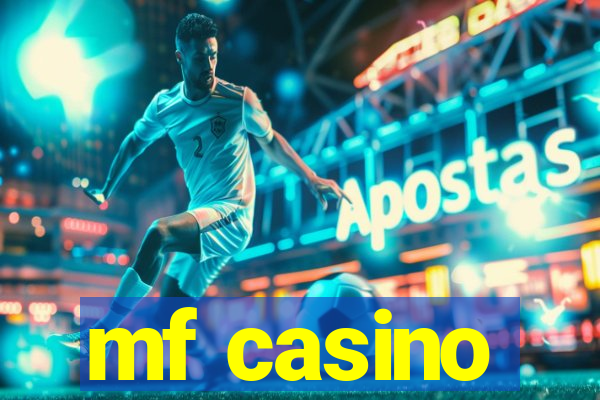 mf casino