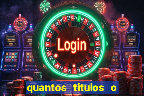 quantos titulos o flamengo tem