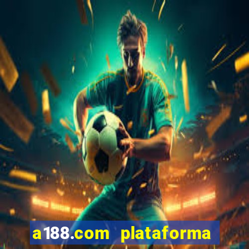 a188.com plataforma de jogos