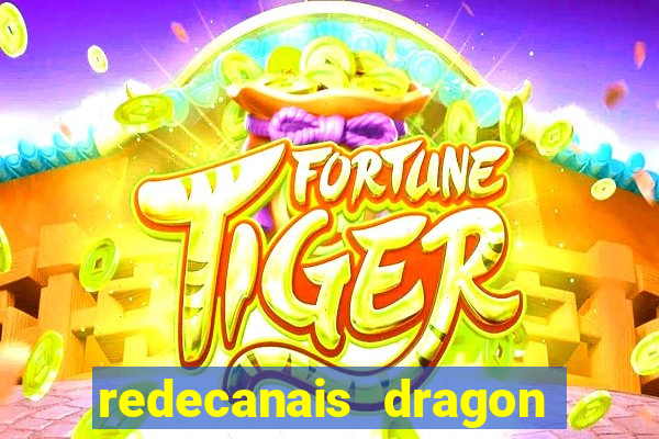 redecanais dragon ball super