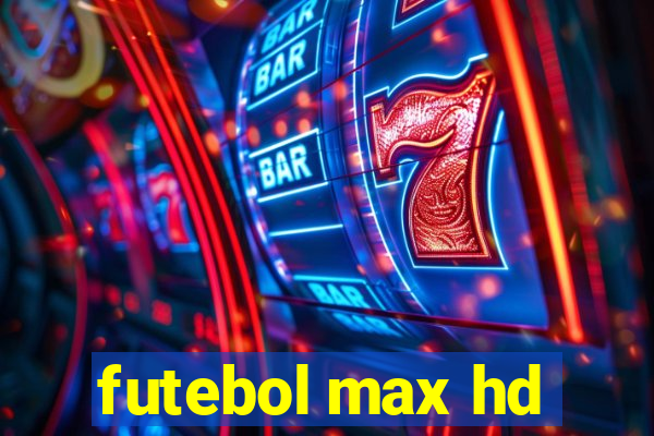 futebol max hd