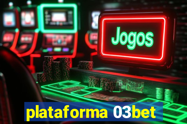 plataforma 03bet