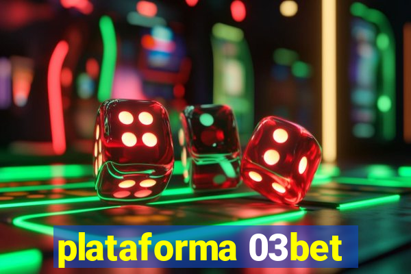 plataforma 03bet