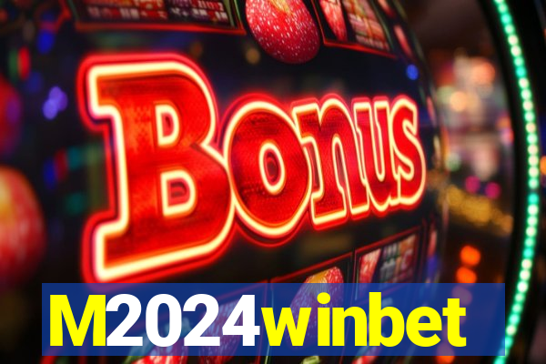 M2024winbet
