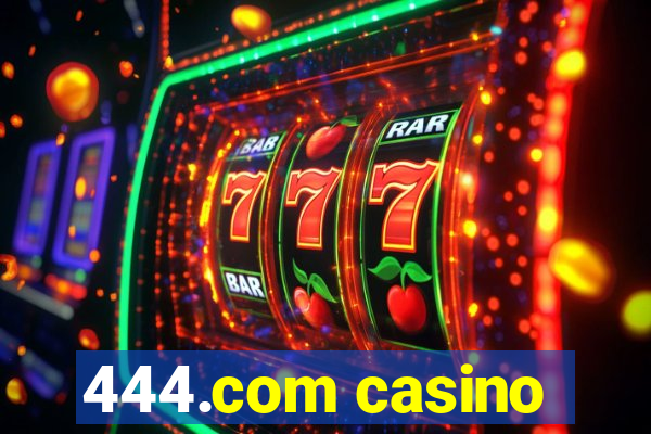 444.com casino