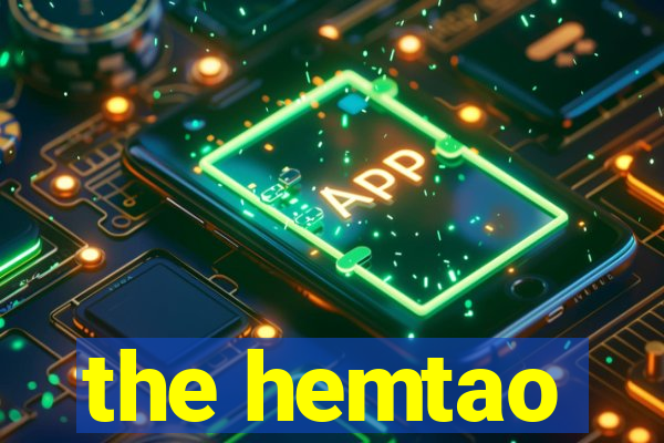 the hemtao