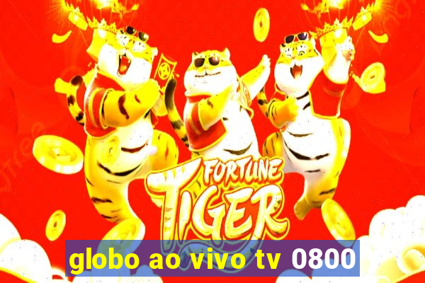 globo ao vivo tv 0800