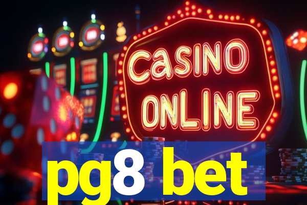 pg8 bet