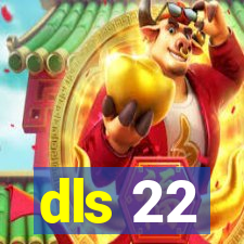 dls 22