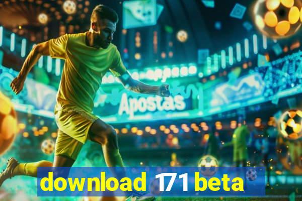 download 171 beta