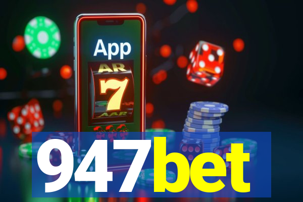 947bet