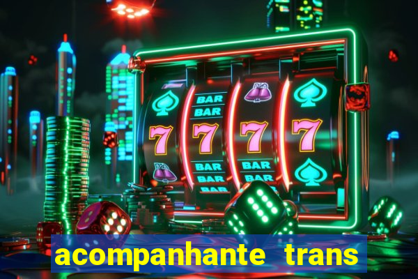 acompanhante trans de santos