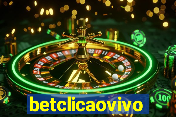betclicaovivo