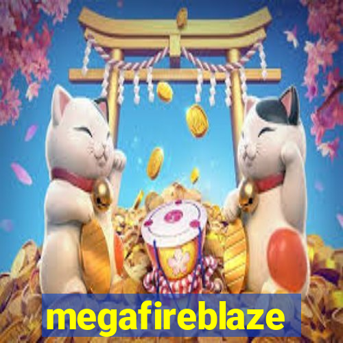 megafireblaze