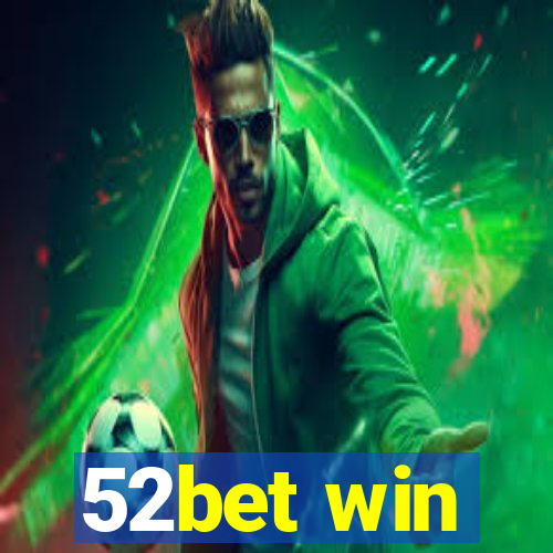 52bet win