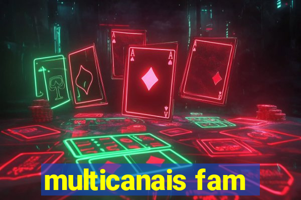 multicanais fam