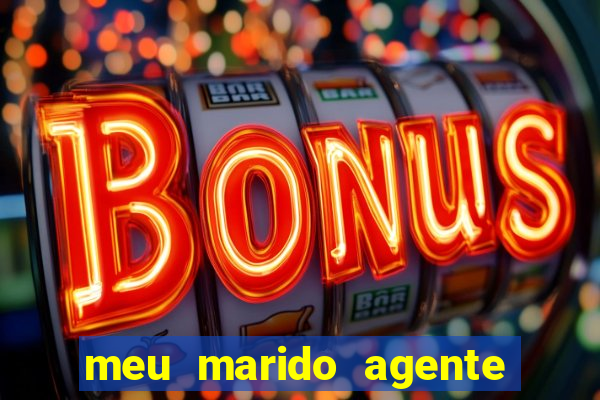 meu marido agente secreto dublado online
